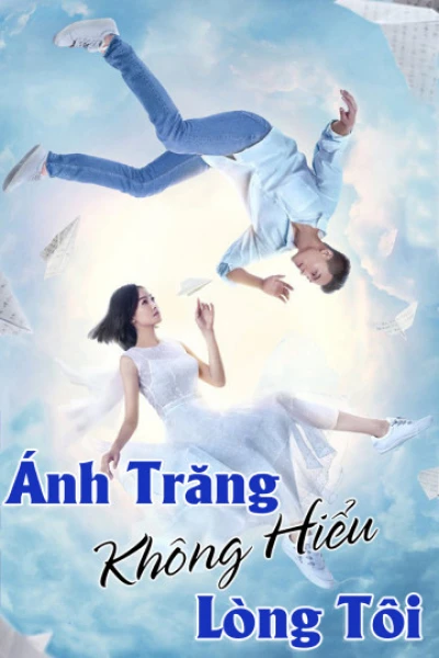 Ánh Trăng Không Hiểu Lòng Tôi - Love under the Moon (2021)