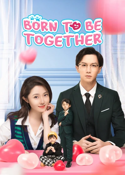 Bé Cưng Là Trợ Thủ Đắc Lực - Born To Be Together (2022)