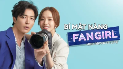 Bí Mật Nàng Fangirl - Her Private Life