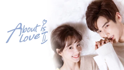 Có Lẽ Là Yêu (Phần 2) - About is Love (Season 2)