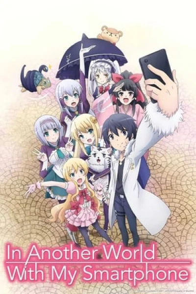 Đến Với Thế Giới Smartphone ! - Isekai wa smartphone to tomo ni (2017)