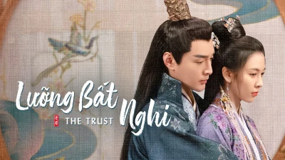 Lưỡng Bất Nghi - The Trust