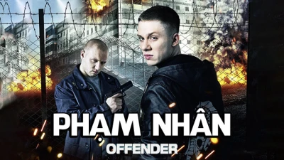 Phạm Nhân - Offender