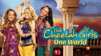 The Cheetah Girls: One World - The Cheetah Girls: One World