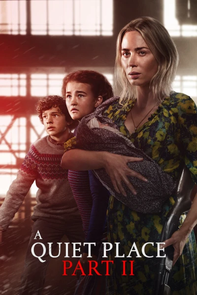 Vùng Đất Câm Lặng Phần II - A Quiet Place: Part II (2020)